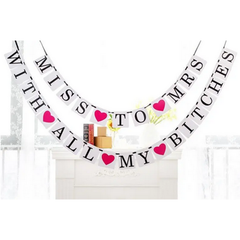 MISS TO MRS WITH ALL MY BITCHES 2 in 1 Hens Bachelorette Party Banner Garland